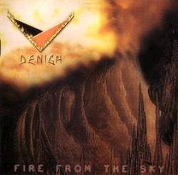 Denigh : Fire from the Sky